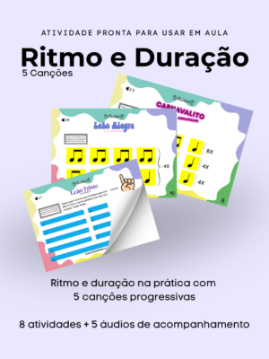 Ritmo e Duração – 5 Canções (Percepção Rítmica Progressiva)